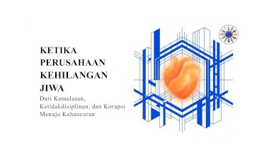 KETIKA PERUSAHAAN KEHILANGAN JIWA