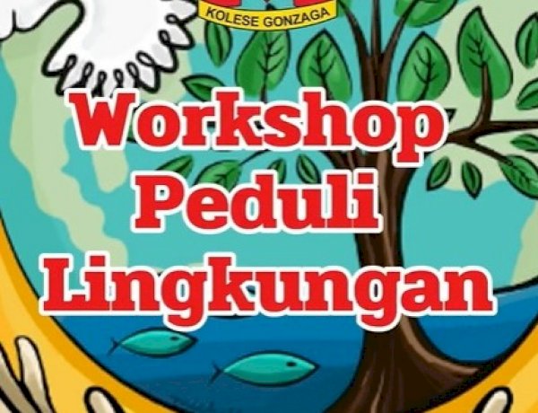 Workshop Peduli Lingkungan di Kolese Gonzaga, Jakarta