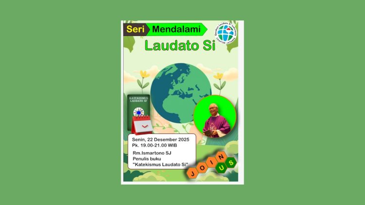 Undangan Terbuka - Mendalami Laudato Si'