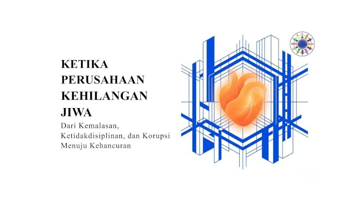 KETIKA PERUSAHAAN KEHILANGAN JIWA